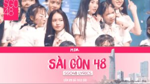 SGO48 - SÀI GÒN 48 | LYRICS | Tìm Hiểu 28 Cô Gái Của Nhóm Nhạc Đông Dân Nhất Việt Nam |